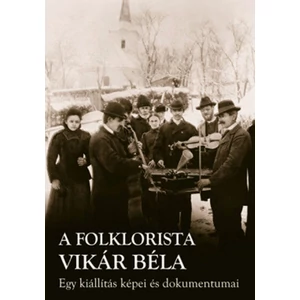 A folklorista Vikár Béla