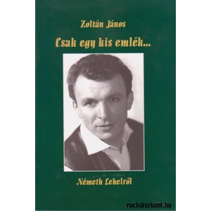 CSAK EGY KIS EMLÉK..NÉMETH LEHELRŐL
