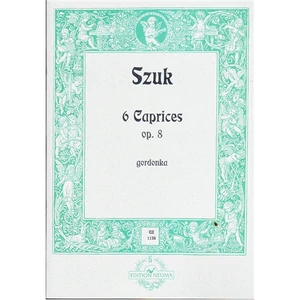 6 CAPRICES OP.8. GORDONKÁRA