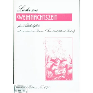 LIEDER ZUR WEIHNACHTSZEIT FÜR SOPRANBLOCKFLÖTE MIT EINER ZWEITEN STIMM