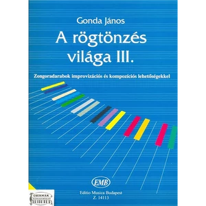 A RÖGTÖNZÉS VILÁGA III.