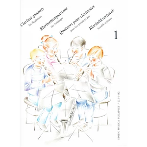 KLARINÉTKVARTETTEK 1. KEZDŐK SZÁMÁRA