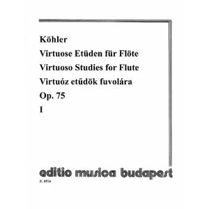 KÖHLER, VIRTUÓZ ETŰDÖK FUVOLÁRA OP.75.I.