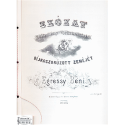 SZÓZAT  KÖLTEMÉNY VÖRÖSMARTYTÓLDÍJKOSZORÚZOTT ZENÉJÉT ÍRTA EGRESSY