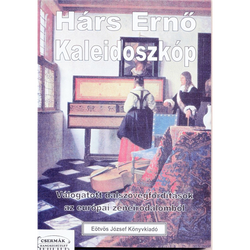 KALEIDOSZKÓP  VÁLOGATOTT DALSZÖVEG-FORDÍTÁSOK AZ EURÓPAI ZENEIRODALOMB