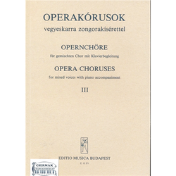 OPERAKÓRUSOK VEGYESKARRA ZONGORAKÍSÉRETTEL III.