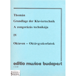 A ZONGORÁZÁS TECHNIKÁJA IV.OKTÁVGYAKORLATOK