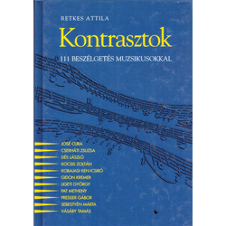 KONTRASZTOK.111 BESZÉLGETÉS MUZSIKUSOKKAL