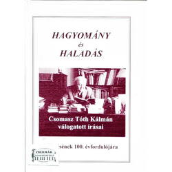 HAGYOMÁNY ÉS HALADÁSCSOMASZ TÓTH KÁLMÁN VÁLOGATOTT ÍRÁS