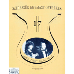 KORDA GYÖRGY-BALÁZS KLÁRI  SZERESSÜK EGYMÁST GYEREKEK. RÉGI SLÁGEREK M