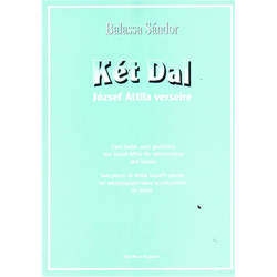 KÉT DAL JÓZSEF ATTILA VERSEIRE OP.7
