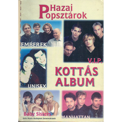 HAZAI POPSZTÁROK  VÁLOGATÁSBABY SISTERS,EMBEREK,MANHATTAN,UNIS