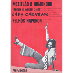 MEZÍTLÁB A HOMOKBAN,LADY CARNERVAL,FELHŐS NAPOKON (A)