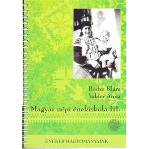 MAGYAR NÉPI ÉNEKISKOLA III. + 2 DB CD
