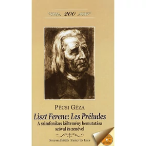 LISZT FERENC: LES PRÉLUDES.A SZIMF.KÖLTEMÉNY BEMUTATÁSA SZÓVAL ÉS ZENÉ