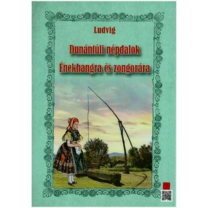 Dunántúli népdalok énekhangra és zongorára