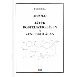 40 SOLO - JÁTÉK DOBFELSZERELÉSEN AZENEISKOLÁBAN