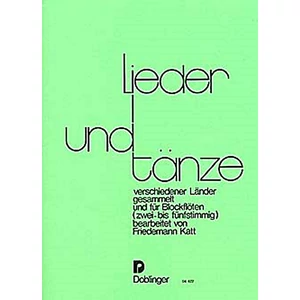 LIEDER UND TANZE  VERSCHIEDENER LANDER GESAMMELT  UND FÜR BLOCKFLÖTEN