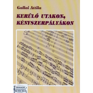 KERÜLŐ UTAKON,KÉNYSZERPÁLYÁKON