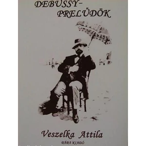 DEBUSSY PRELŰDÖKVERSES KÖNYV