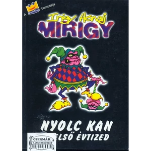 IRIGY HÓNALJ MIRIGY NYOLC KAN