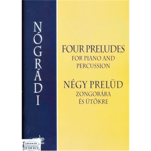 NÉGY PRELŰD  ZONGORÁRA ÉS ÜTŐKRE