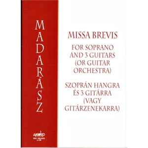 MISSA BREVIS SZOPRÁN HANGRA ÉS 3 GITÁRRA (VAGY GITÁRZENEKARRA)