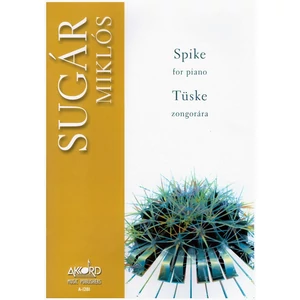 Sugár Miklós, Spike / Tüske /