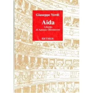AIDA - LIBRETTO DI ANTONIO GHISLANZONI