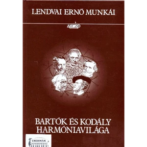 BARTÓK ÉS KODÁLY HARMÓNIAVILÁGA