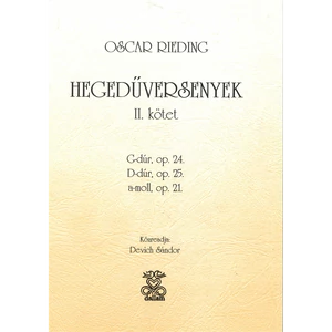 RIEDING, HEGEDŰVERSENYEK II.G-DÚR OP.24,D-DÚR OP.25,A-MOLL OP.21.