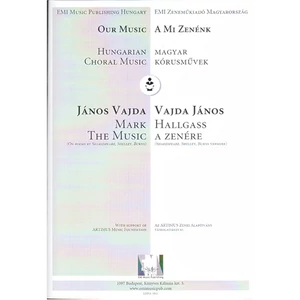 HALLGASS A ZENÉRE  VEGYESKARRA ZONGORAKÍSÉRETTEL