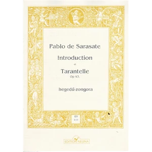 INTRODUCTION ET TARANTELLE OP.43. HEGEDŰ ÉS ZONGORA