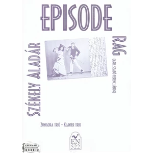 EPISODE RAG ZONGORATRIÓ SZABÓ FERENC JÁNOS ÁTIRATA
