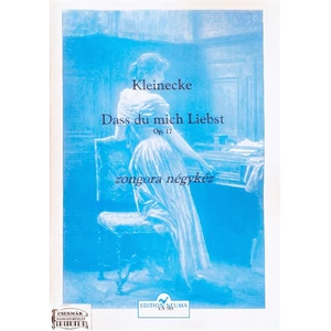DASS DU MICH LIEBST OP.17.ZONGORA NÉGYKÉZ