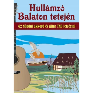 Hullámzó Balaton tetején, 62 népdal