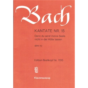 KANTATE NR.15.DENN DI WIRST MEINE SEELE NICHT IN DER HÖLLE LASSEN