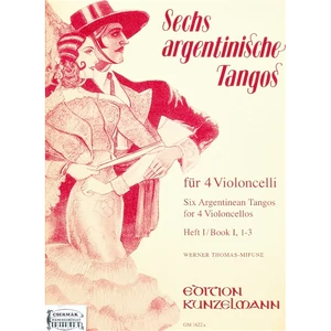SECHS ARGENTINISCHE TANGOS FÜR 4 VIOLONCELLI I. 1-3