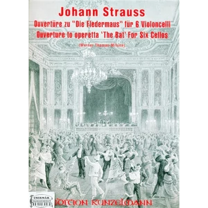 OUVERTÜRE ZU"DIE FLEDERMAUS"FÜR 6 VIOLONCELLI