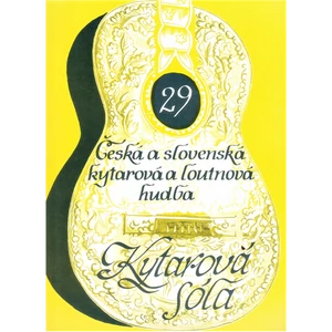 29 CESKÁ A SLOVENSKÁ KYTAROVÁ A LOUTNOVÁ HUDBA