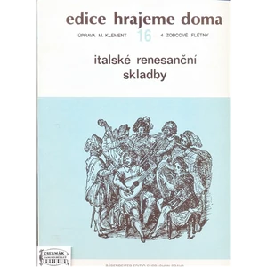 ITALSKÉ RENESANCNI SKLADBY (EDICEHRAJEME DOMA 16)