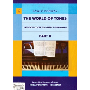 THE WORLD OF TONES II. INTRODUCTIONTO MUSIC LITERATURE