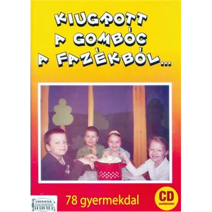 KIUGROTT A GOMBÓC A FAZÉKBÓL...78 GYERMEKDAL GITÁRKÍSÉRETE CD MELL