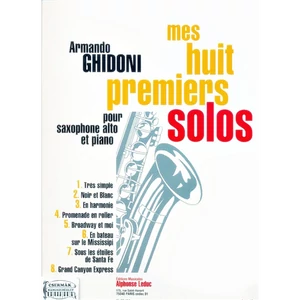 MES HUIT PREMIERS SOLOS SAXOPHONEALTO ET PIANO