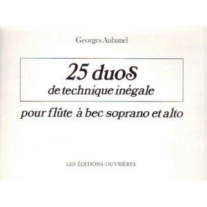 25 DUOS DE TECHNIQUE INEGALE FLUTEÁ BEC SOPRANO ET ALTO