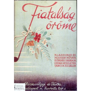 FIATALSÁG ÖRÖME. KLASSZIKUS ÉS MODERN MŰVEK,ELŐADÁSI DARABOK,OPERA RÉS