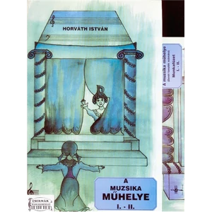 A MUZSIKA MŰHELYE I-II.+ MUNKAFÜZET