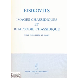 IMAGES CHASSIDIQUES ET RHAPSODIE CHASSIDIQUE POUR VIOLONCELLO ET PIANO