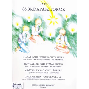 CSORDAPÁSZTOROK.MAGYAR KARÁCSONYI ÉNEKEK 2/3/FURULYÁRA/GITÁRRA/KEZDŐKN