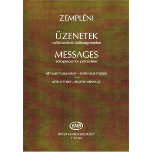 ÜZENETEK  SZÓLÓDARABOK ÜTŐHANGSZEREKRE